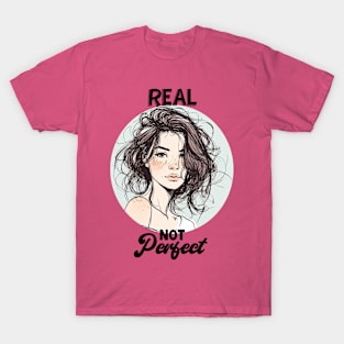 Real- Not Perfect T-Shirt